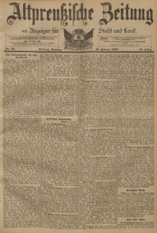 Altpreussische Zeitung, Nr. 42 Dienstag 19 Februar 1895, 47. Jahrgang