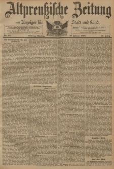 Altpreussische Zeitung, Nr. 42 Dienstag 19 Februar 1895, 47. Jahrgang