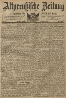 Altpreussische Zeitung, Nr. 63 Freitag 15 März 1895, 47. Jahrgang