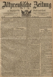 Altpreussische Zeitung, Nr. 66 Dienstag 19 März 1895, 47. Jahrgang