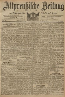 Altpreussische Zeitung, Nr. 71 Sonntag 24 März 1895, 47. Jahrgang