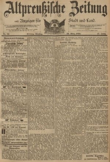 Altpreussische Zeitung, Nr. 72 Dienstag 26 März 1895, 47. Jahrgang