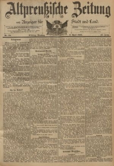 Altpreussische Zeitung, Nr. 78 Dienstag 2 April 1895, 47. Jahrgang