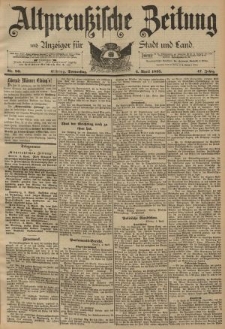 Altpreussische Zeitung, Nr. 80 Donnerstag 4 April 1895, 47. Jahrgang