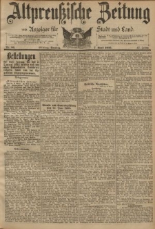 Altpreussische Zeitung, Nr. 83 Sonntag 7 April 1895, 47. Jahrgang