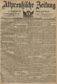 Altpreussische Zeitung, Nr. 86 Donnerstag 11 April 1895, 47. Jahrgang