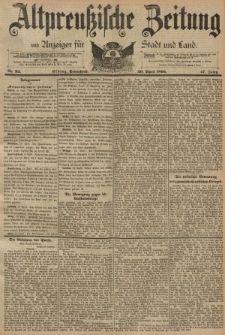 Altpreussische Zeitung, Nr. 92 Sonnabend 20 April 1895, 47. Jahrgang