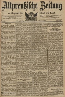 Altpreussische Zeitung, Nr. 137 Freitag 14 Juni 1895, 47. Jahrgang