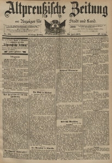 Altpreussische Zeitung, Nr. 173 Freitag 26 Juli 1895, 47. Jahrgang