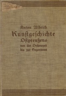Kunstgeschichte Ostpreußens von der Ordenszeit bis zur Gegenwart