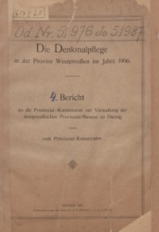 Die Denkmalpflege in der Provinz Westpreußen im Jahre 1906