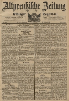 Altpreussische Zeitung, Nr. 64 Mittwoch 17 März 1897, 49. Jahrgang