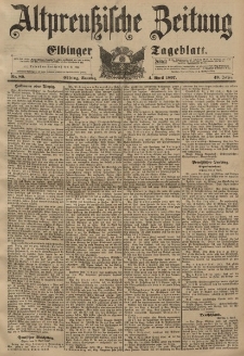 Altpreussische Zeitung, Nr. 80 Sonntag 4 April 1897, 49. Jahrgang