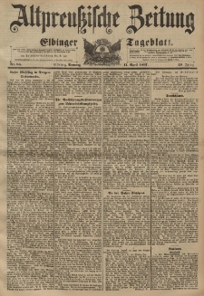 Altpreussische Zeitung, Nr. 86 Sonntag 11 April 1897, 49. Jahrgang