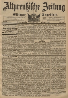Altpreussische Zeitung, Nr. 98 Mittwoch 28 April 1897, 49. Jahrgang