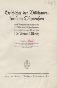 Geschichte der Bildhauerkunst in Ostpreußen vom Ausgang des 16. bis in die zweite Hälfte des 19. Jh.s, zweiter Band