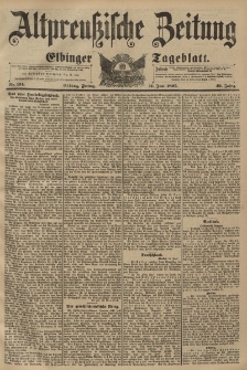 Altpreussische Zeitung, Nr. 134 Freitag 11 Juni 1897, 49. Jahrgang