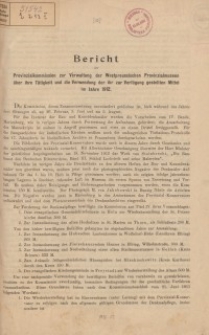Bericht der Provinzialkommission zur Verwaltung der Westpreussischen Provinzialmuseen über ihre Tätigkeit und die Verwendung ...