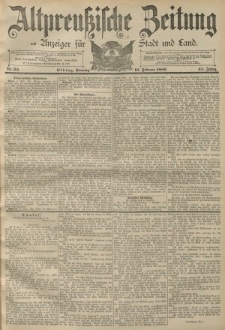 Altpreussische Zeitung, Nr. 35 Sonntag 10 Februar 1889, 41. Jahrgang
