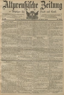 Altpreussische Zeitung, Nr. 40 Sonnabend 16 Februar 1889, 41. Jahrgang