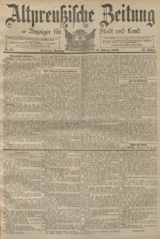 Altpreussische Zeitung, Nr. 41 Sonntag 17 Februar 1889, 41. Jahrgang