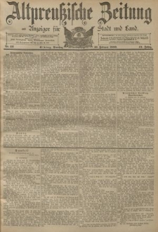Altpreussische Zeitung, Nr. 42 Dienstag 19 Februar 1889, 41. Jahrgang