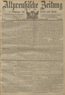 Altpreussische Zeitung, Nr. 42 Dienstag 19 Februar 1889, 41. Jahrgang