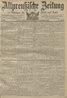 Altpreussische Zeitung, Nr. 45 Freitag 22 Februar 1889, 41. Jahrgang