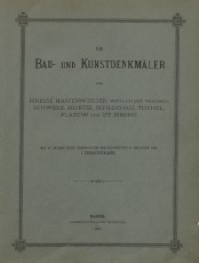 Die Bau- und Kunstdenkmäler der Kreise Marienwerder (westlich der Weichsel), Schwetz, Konitz, Schlochau, Tuchel, Flatow und ...