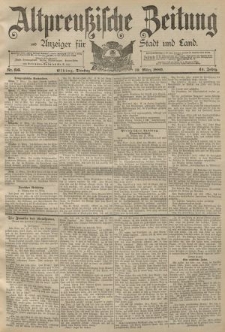 Altpreussische Zeitung, Nr. 66 Dienstag 19 März 1889, 41. Jahrgang