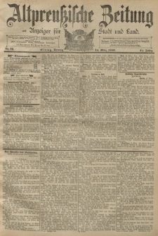 Altpreussische Zeitung, Nr. 71 Sonntag 24 März 1889, 41. Jahrgang