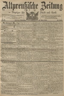 Altpreussische Zeitung, Nr. 74 Donnerstag 28 März 1889, 41. Jahrgang