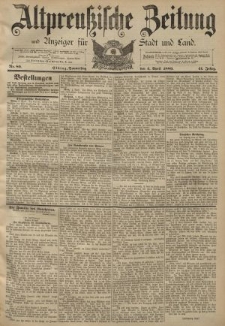 Altpreussische Zeitung, Nr. 80 Donnerstag 4 April 1889, 41. Jahrgang