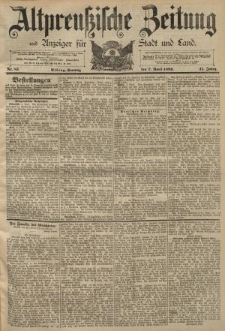 Altpreussische Zeitung, Nr. 83 Sonntag 7 April 1889, 41. Jahrgang