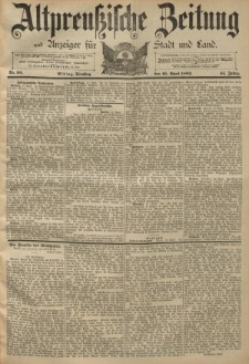 Altpreussische Zeitung, Nr. 90 Dienstag 16 April 1889, 41. Jahrgang