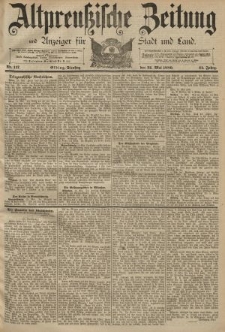 Altpreussische Zeitung, Nr. 117 Dienstag 21 Mai 1889, 41. Jahrgang