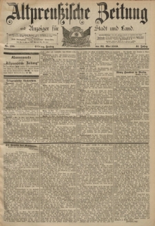 Altpreussische Zeitung, Nr. 120 Freitag 24 Mai 1889, 41. Jahrgang