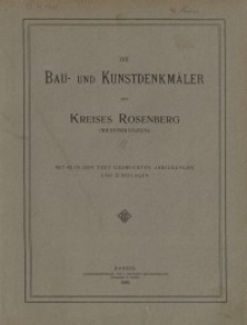Die Bau und Kunstdenkmäler des Kreises Rosenberg