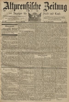 Altpreussische Zeitung, Nr. 127 Sonntag 2 Juni 1889, 41. Jahrgang