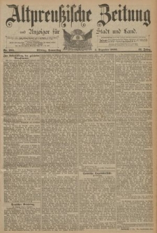 Altpreussische Zeitung, Nr. 285 Donnerstag 5 Dezember 1889, 41. Jahrgang