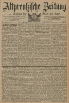Altpreussische Zeitung, Nr. 298 Freitag 20 Dezember 1889, 41. Jahrgang