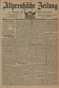 Altpreussische Zeitung, Nr. 300 Sonntag 22 Dezember 1889, 41. Jahrgang
