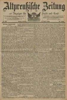 Altpreussische Zeitung, Nr. 86 Sonntag 13 April 1890, 42. Jahrgang