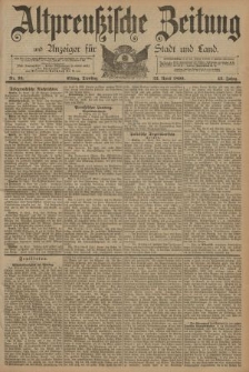 Altpreussische Zeitung, Nr. 93 Dienstag 22 April 1890, 42. Jahrgang