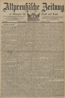 Altpreussische Zeitung, Nr. 287 Sonntag 7 Dezember 1890, 42. Jahrgang