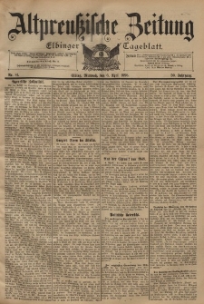 Altpreussische Zeitung, Nr. 81 Mittwoch 6 April 1898, 50. Jahrgang