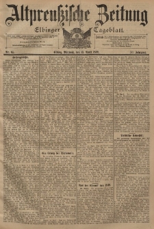 Altpreussische Zeitung, Nr. 85 Mittwoch 13 April 1898, 50. Jahrgang