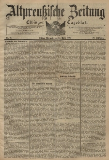 Altpreussische Zeitung, Nr. 91 Mittwoch 20 April 1898, 50. Jahrgang