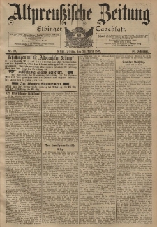 Altpreussische Zeitung, Nr. 99 Freitag 29 April 1898, 50. Jahrgang