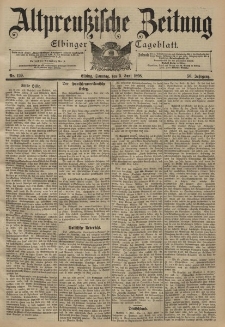 Altpreussische Zeitung, Nr. 129 Sonntag 5 Juni 1898, 50. Jahrgang